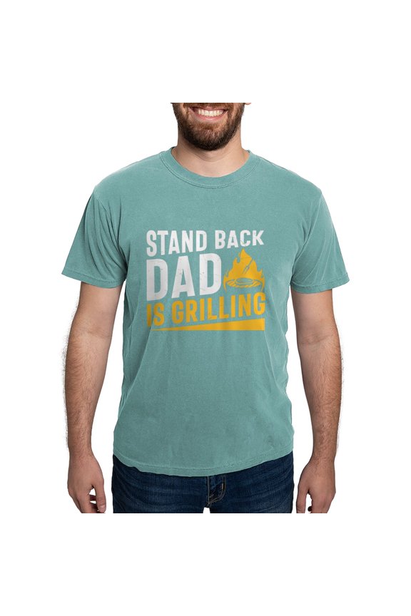 - Stand Back Dad Is Grilling Men's Comfort Colors® T Shirt - Mens Comfort Colors Shirt