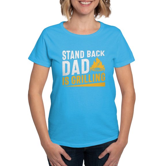 CafePress - Stand Back Dad Is Grilling T Shirt - Women's Traditional Fit Dark T-Shirt