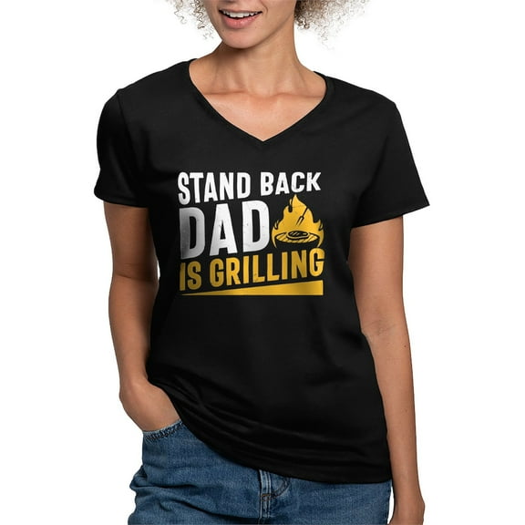 CafePress - Stand Back Dad Is Grilling T Shirt - Women's V-Neck Dark T-Shirt
