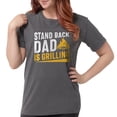 thumbnail image 1 of CafePress - Stand Back Dad Is Grilling Women's Comfort Colors® T Shirt - Womens Comfort Colors® Shirt, 1 of 4