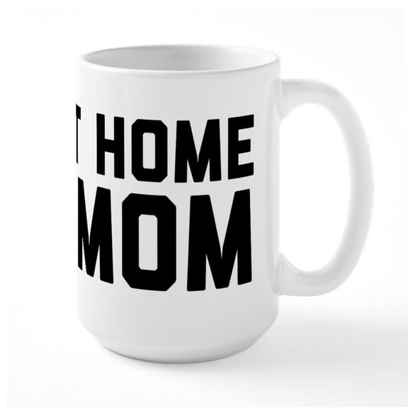 CafePress - Stay At Home Dog Mom - 15 oz Ceramic Large White Nolvety Mug