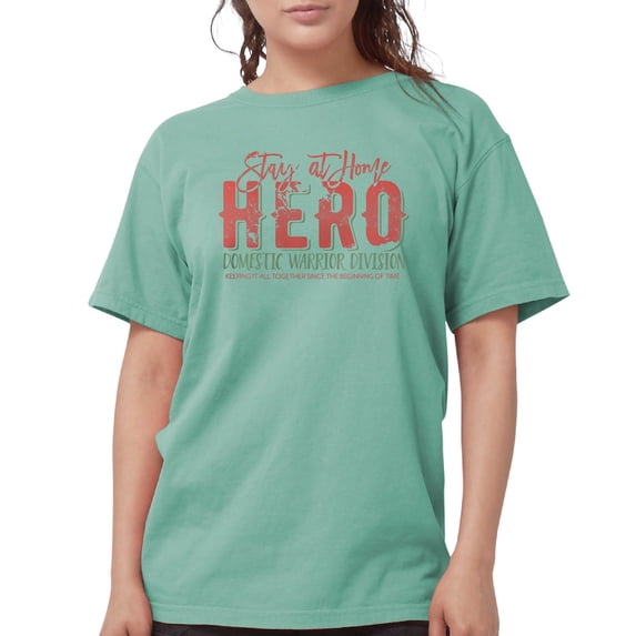 CafePress - Stay At Home Hero T Shirt - Womens Comfort Colors® Shirt
