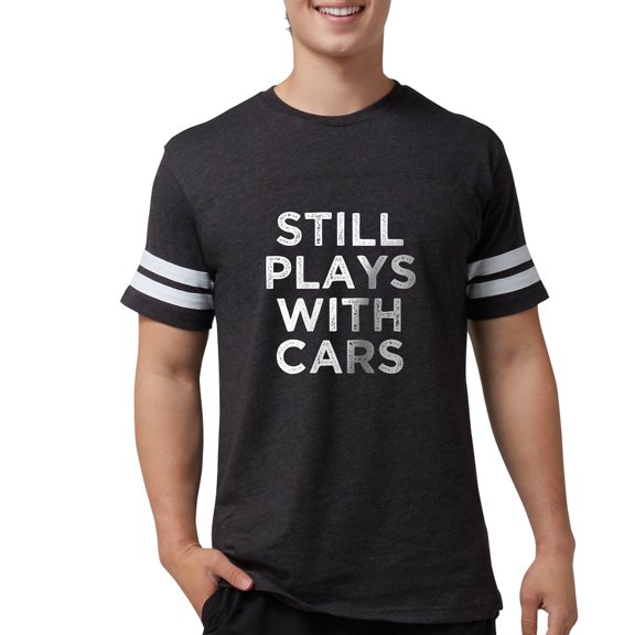 CafePress - Still Plays With Cars Funny Saying Men's S T Shirt - Mens Football Shirt