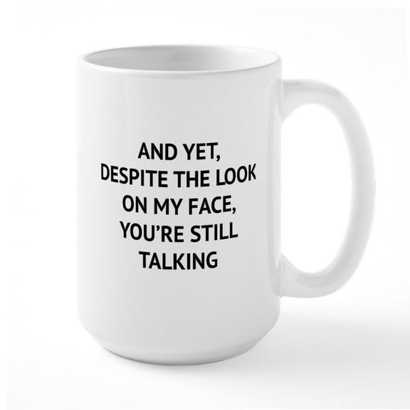CafePress - Still Talking Large Mug - 15 oz Ceramic Large White Novelty Mug