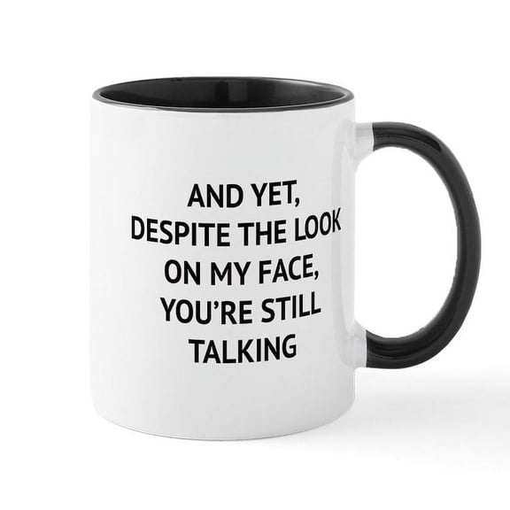 CafePress - Still Talking Mug - 11 oz Ceramic Mug - Novelty Coffee Tea Cup