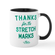 CafePress - Stretch Marks Mug - 11 oz Ceramic Mug - Novelty Coffee Tea Cup