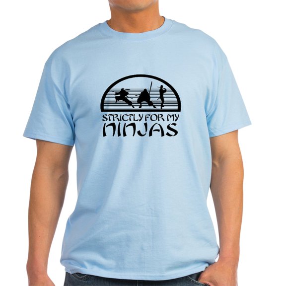 CafePress - Strictly For My Ninjas Light T Shirt - Light T-Shirt - CP