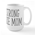 thumbnail image 1 of CafePress - Strong Like Mom Large Mug - 15 oz Ceramic Large White Novelty Mug, 1 of 6