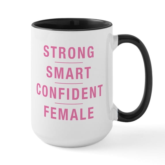 CafePress - Strong Smart Confident Female Large Mug - 15 oz Ceramic Large White Novelty Mug