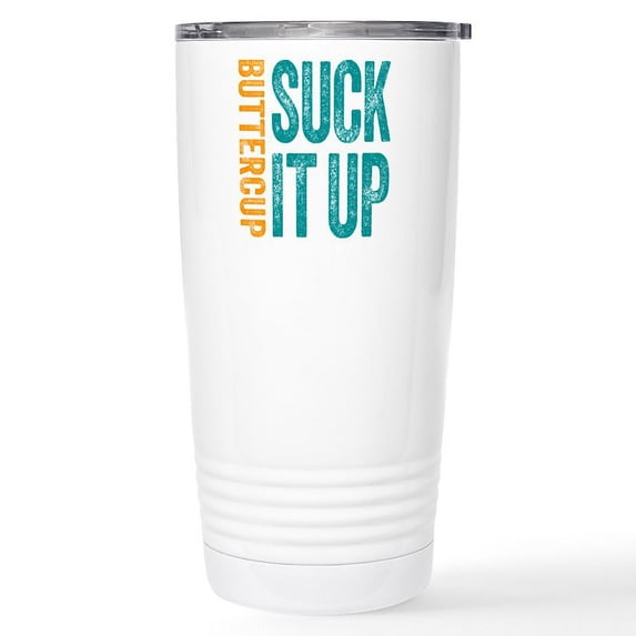 CafePress - Suck It Up Buttercup Stainless Steel Travel Mug - Insulated Stainless Steel Travel Tumbler 20 oz.