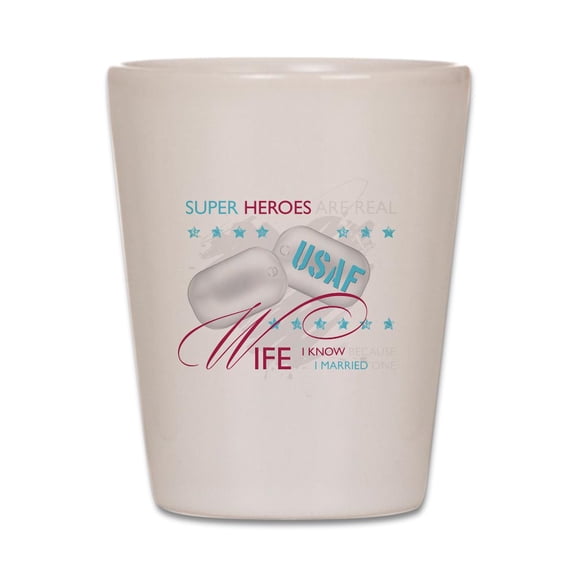 CafePress - Superheroesarereal_Usafwife - White Shot Glass, Unique and Funny Shot Glass