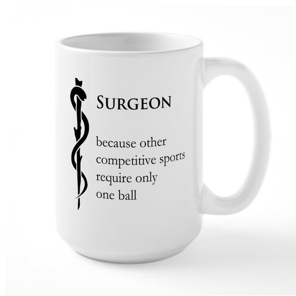 CafePress - Surgeon Because... Large Mug - 15 oz Ceramic Large White Novelty Mug