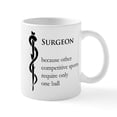 thumbnail image 1 of CafePress - Surgeon Because... Mug - 11 oz Ceramic Mug - Novelty Coffee Tea Cup, 1 of 4