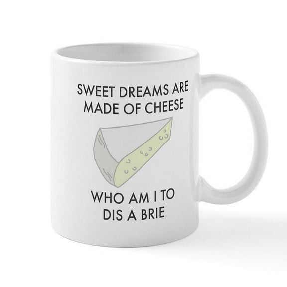 CafePress - Sweet Dreams Are Made Of Cheese Mugs - 11 oz Ceramic Mug - Novelty Coffee Tea Cup