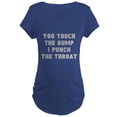 thumbnail image 1 of CafePress - TOUCH EQUALS PUNCH Maternity T Shirt - Maternity Dark T-Shirt, 1 of 3