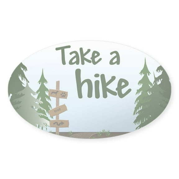CafePress - Take A Hike Sticker - Sticker (Oval)