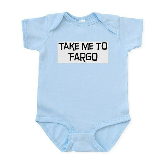 CafePress - Take Me To Fargo Infant Bodysuit - Baby Light Bodysuit, Size Newborn - 24 Months