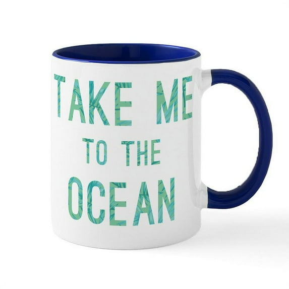 CafePress - Take Me To The Ocean Print - 11 oz Ceramic Mug - Novelty Coffee Tea Cup
