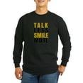 thumbnail image 1 of CafePress - Talk Less Smile More Long Sleeve T Shirt - Long Sleeve Dark T-Shirt, 1 of 4