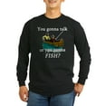 thumbnail image 1 of CafePress - Talk Or Fish Long Sleeve Dark T Shirt - Long Sleeve Dark T-Shirt, 1 of 4