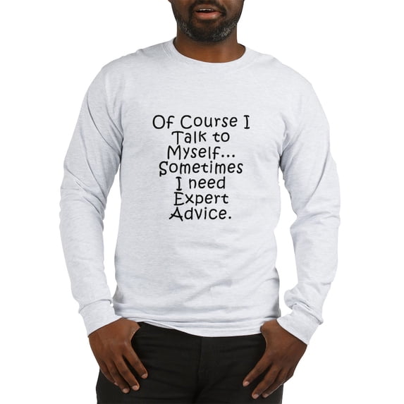 CafePress - Talk To Myself Long Sleeve T Shirt - Unisex Cotton Long Sleeve T-Shirt