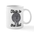thumbnail image 1 of CafePress - Talk To The Tail - 11 oz Ceramic Mug - Novelty Coffee Tea Cup, 1 of 4