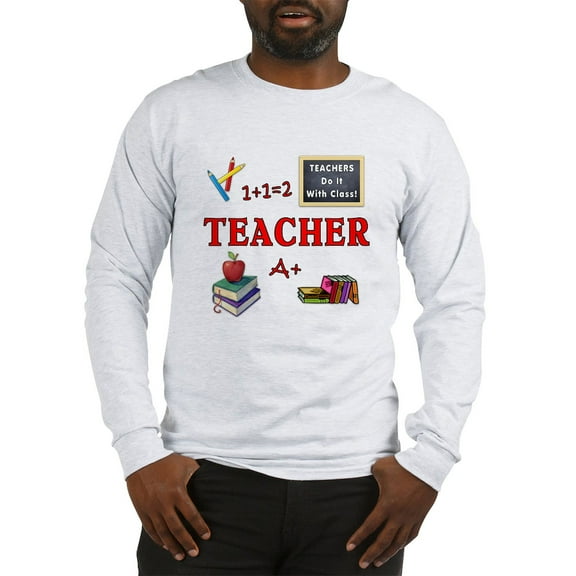 CafePress - Teachers Do It With Class Long Sleeve T Shirt - Unisex Cotton Long Sleeve T-Shirt
