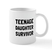 CafePress - Teenage Daughter Survivor Mugs - 11 oz Ceramic Mug - Novelty Coffee Tea Cup