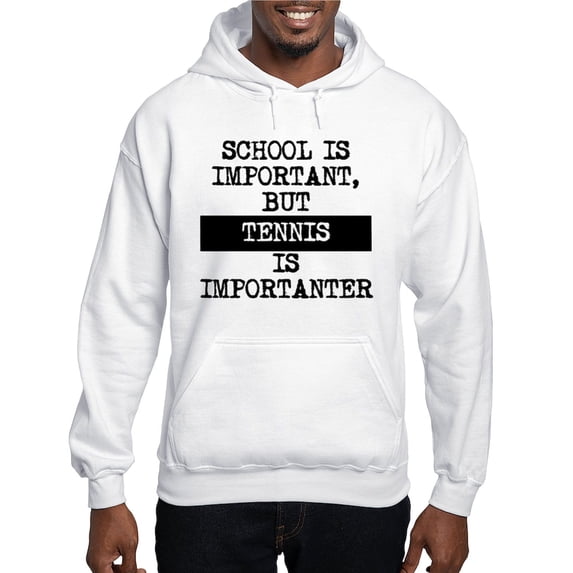 CafePress - Tennis Is Importanter Hoodie - Pullover Hoodie, Hooded Sweatshirt