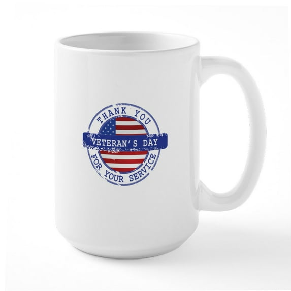 CafePress - Thank You For Your Service Veterans Day Shirt - 15 oz Ceramic Large White Novelty Mug