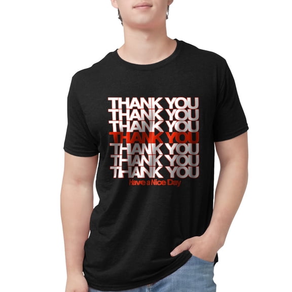 CafePress - Thank You Have A Nice Day Men's Deluxe T Shirt - Mens Tri-blend T-Shirt