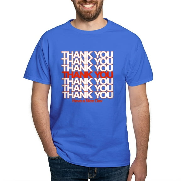 CafePress - Thank You Have A Nice Day T Shirt - Men's Classic Graphic Cotton T-Shirt