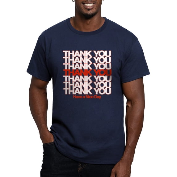 CafePress - Thank You Have A Nice Day T Shirt - Men's Fitted T-Shirt