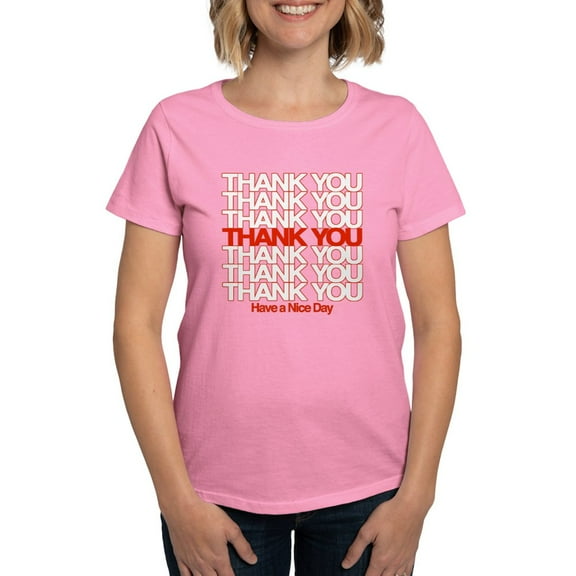 CafePress - Thank You Have A Nice Day T Shirt - Women's Traditional Fit Dark T-Shirt