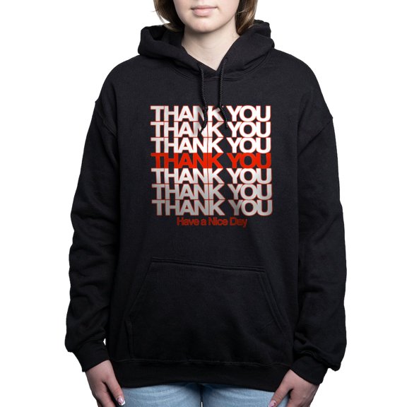 CafePress - Thank You Have A Nice Day Women's Hooded Sweatshir - Pullover Hoodie, Classic & Comfortable Hooded Sweatshirt