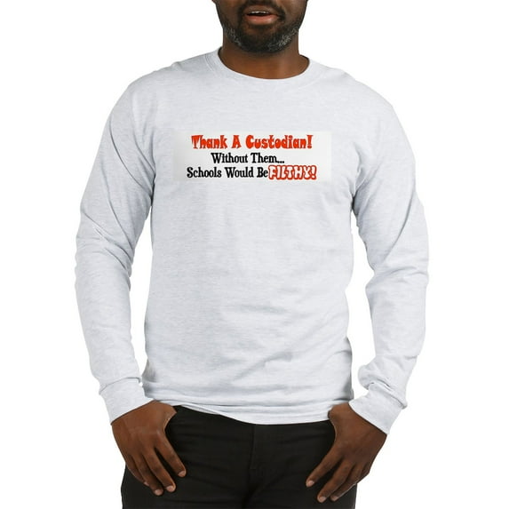 CafePress - Thankacustodian Long Sleeve T Shirt - Unisex Cotton Long Sleeve T-Shirt