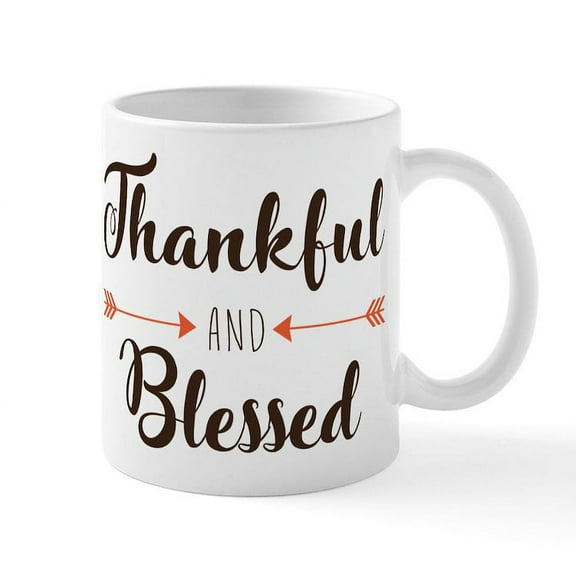 CafePress - Thankful And Blessed - 11 oz Ceramic Mug - Novelty Coffee Tea Cup