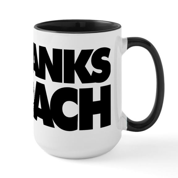 CafePress - Thanks Coach - 15 oz Ceramic Large White Novelty Mug