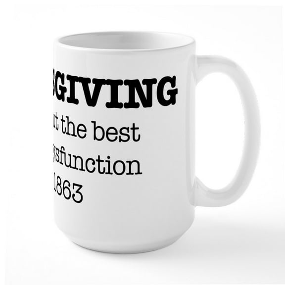 CafePress - Thanksgiving Definition - 15 oz Ceramic Large White Novelty Mug
