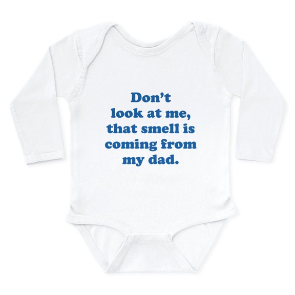 CafePress - That Smell Is Coming From My Dad Long Sleeve Infan - Long Sleeve Cotton Baby Bodysuit