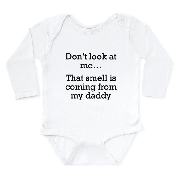 CafePress - That Smell Is Coming From My Daddy Body Suit - Long Sleeve Cotton Baby Bodysuit
