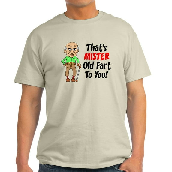 CafePress - That's Mister Old Fart To You Light T Shirt - Men's Classic Graphic T-Shirt
