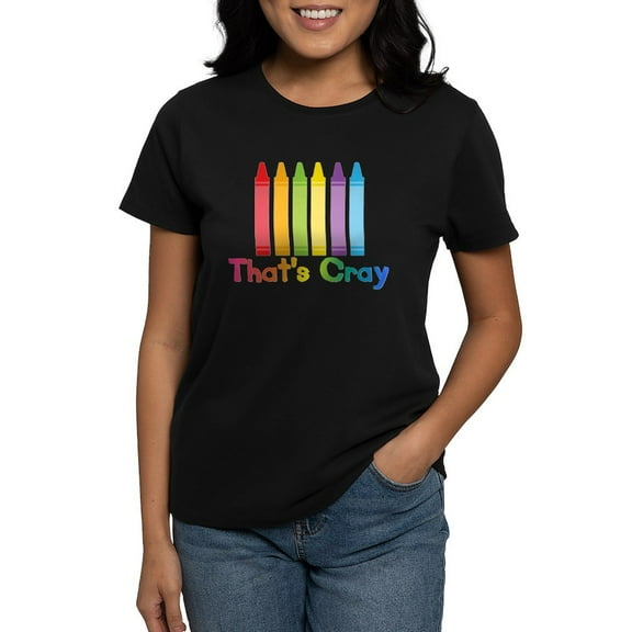 CafePress - Thats Cray T Shirt - Women's Traditional Fit Dark T-Shirt