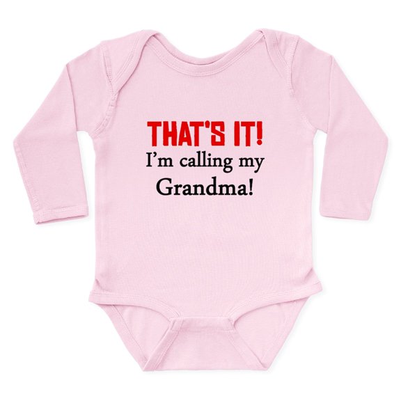 CafePress - Thats It! Im Calling My Grandma Body Suit - Long Sleeve Cotton Baby Bodysuit