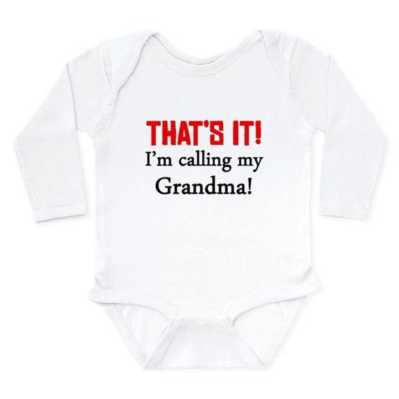 CafePress - Thats It! Im Calling My Grandma Body Suit - Long Sleeve Cotton Baby Bodysuit