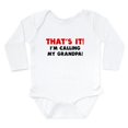 thumbnail image 1 of CafePress - Thats It Im Calling My Grandpa Body Suit - Long Sleeve Cotton Baby Bodysuit, 1 of 4