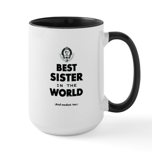 CafePress - The Best In The World Best Sister Mugs - 15 oz Ceramic Large White Novelty Mug