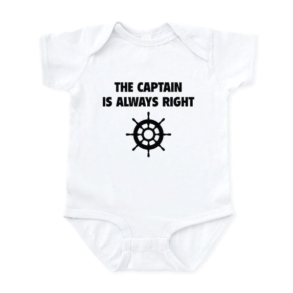CafePress - The Captain Is Always Right Infant Bodysuit - Baby Light Bodysuit, Size Newborn - 24 Months