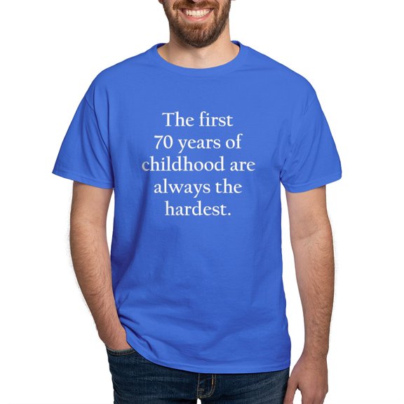 CafePress - The First 70 Years Of Childhood T Shirt - Men's Classic Graphic Cotton T-Shirt