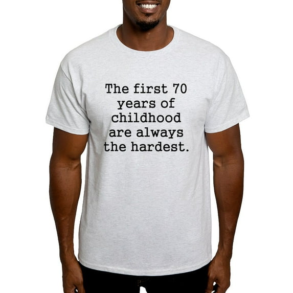 CafePress - The First 70 Years Of Childhood T Shirt - Men's Classic Graphic T-Shirt